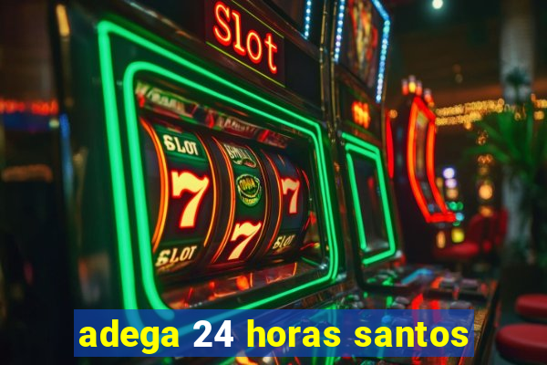 adega 24 horas santos